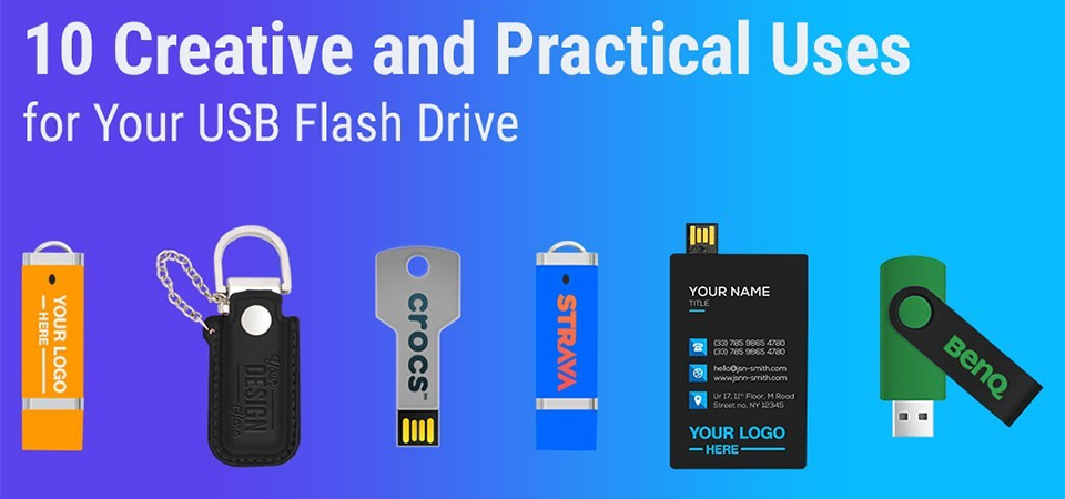 10 Creative and Practical Uses for Your USB Flash Drive