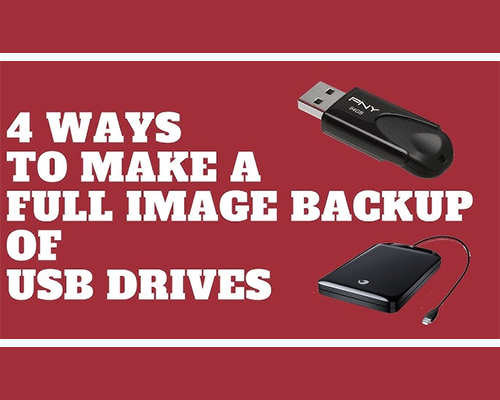 4 Ways to Make a Full lmage Backup of USB Drives